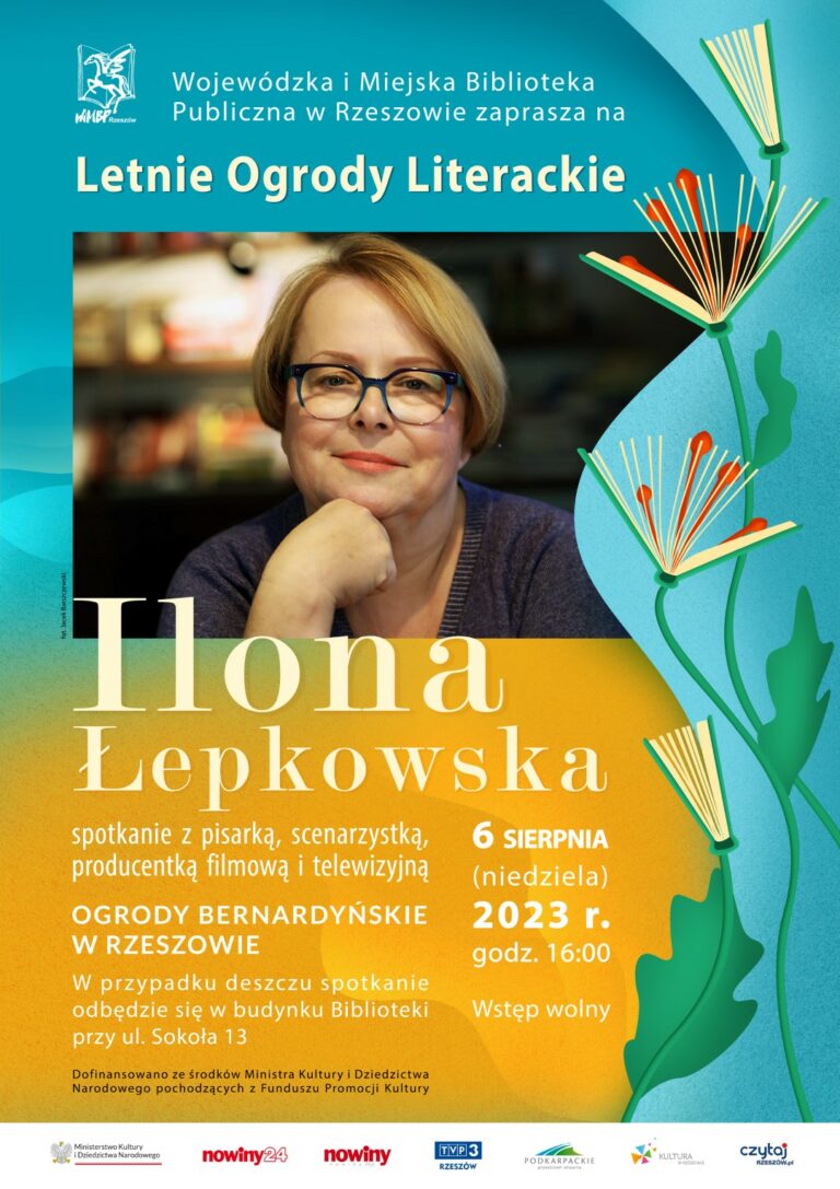 Spotkanie autorskie z Iloną Łepkowską, Ogrody Bernardyńskie w Rzeszowie, 6 sierpnia 2023 r. (niedziela), godz. 16.00