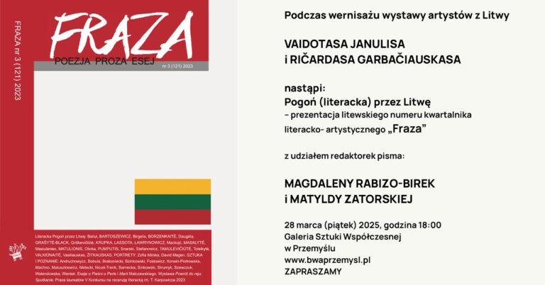 Pogoń (literacka) przez Litwę – prezentacja litewskiego numeru kwartalnika literacko- artystycznego „Fraza”28 marca 2025 r.